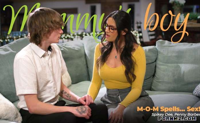 MommysBoy – Penny Barber Mom Spells Sex