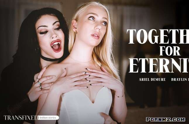 Transfixed – Braylin Bailey Together For Eternity