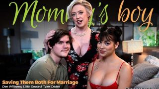 MommysBoy Lilith Grace Dee Williams Saving Them Both For Marriage Pornmz