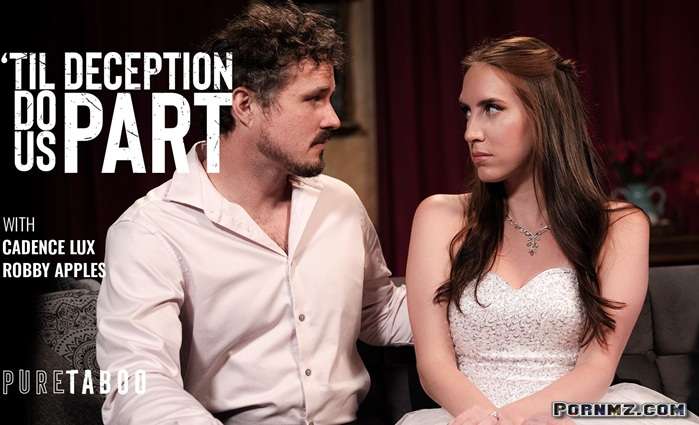 [PureTaboo] Cadence Lux – Til Deception Do Us Part